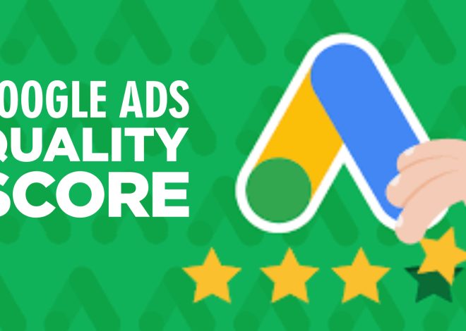 A Step-By-Step Guide to Improve Google Ad Score